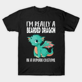 I'm really a bearded dragon in a human costume T-Shirt